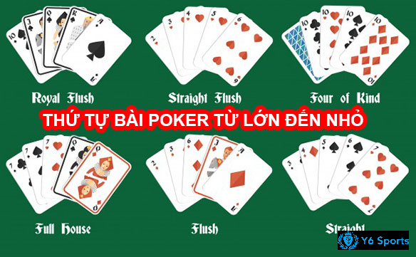 Thứ tự bài poker từ con lớn nhất cho tới nhỏ nhất