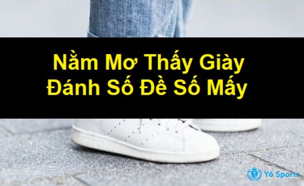 Mơ thấy dep đánh con gì cho hên?