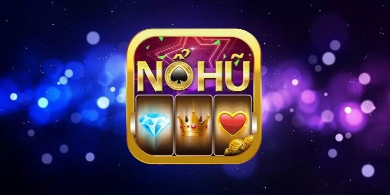 Nổ hũ online - Quay hũ cực vui, thu bội tiền thưởng